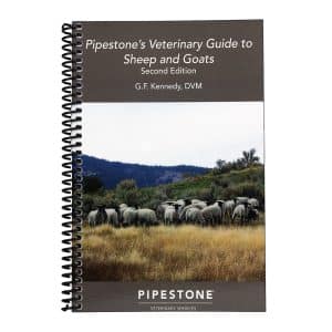 Pipestone's Veterinary Guide to Sheep and Goats